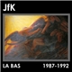 JfK - La Bas: 1987-1992